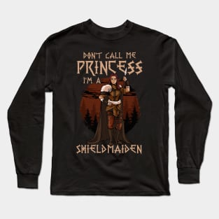 Cute I'm A Shield Maiden Don't Call Me Princess Long Sleeve T-Shirt